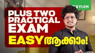 +2 PRACTICAL EXAM EASY ആക്കാം | Xylem Plus Two