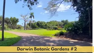 The Botanic Gardens in Darwin, part 2 of a series of walk trough videos.