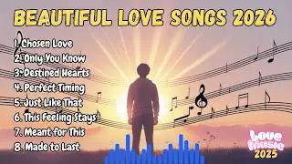 Beautiful Love Songs 2026 | Chosen Love, Meant to Last | Soft Romantic Ballads