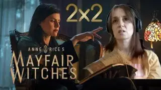 Anne Rice's Mayfair Witches 2x2 Reaction - Ten of Swords