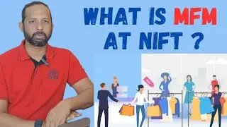 What is Master of Fashion Management (MFM) at NIFT? निफ्ट का एमएफएम क्या है ? (हिंदी में) (In Hindi)