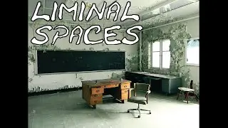 Liminal Spaces Vol. 1