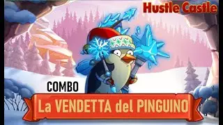 [Hustle Castle] Combo Vendetta del Pinguino