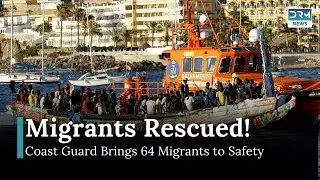 Spanish Coast Guard Rescues 64 Migrants Off Canary Islands | DRM News | AM1Z