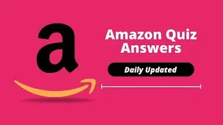 Amazon Quiz Answers Today Win Exciting Prizes (April 2021)