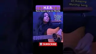 SUBSCRIBE-H.E.R. sings secular song, but it sounds like an Awesome Worship Song #gifted #gospel #God