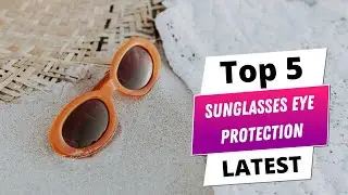 ✅ Best sunglasses eye protection: Sunglasses eye protection (Buying Guide)