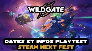 Jouer &agrave; Wildgate gr&acirc;ce &agrave; la Steam Next Fest : Dates et informations Playtest Wildgate