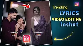 Instagram Trending Lyrics Video Editing | Inshot Lyrics Video Editing