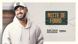 Ra&iacute; Saia Rodada - Noite de Forr&oacute; (&aacute;lbum no dente)