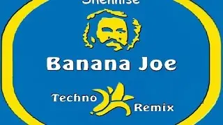 Shennise - Banana Joe Theme (Techno Remix)