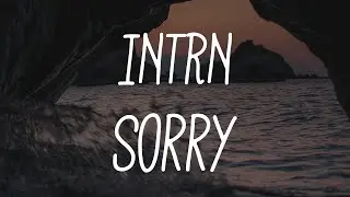 INTRN - Sorry