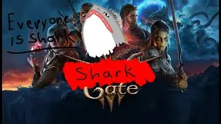 It's time to play Baldur's Gate III once again W/Sharks!