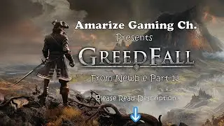 GreedFall From Newbie Part 13 - Vasco Quest 2 (Family Reunion) & Siora Quest 1 (Find Queen Bladnid)