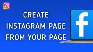 How to Create Instagram Page From Facebook Page On PC (New Update)
