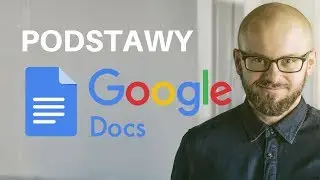 Google Docs – Podstawy, które nie wszyscy znają (a WARTO) / Dokumenty Google