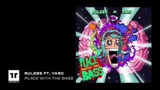 rule85 & YARO - Place With The Bass (Official Audio)