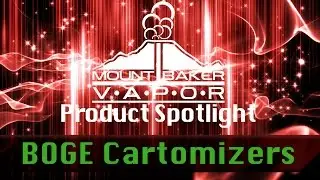 Vapor Product Spotlight Video: Boge E-Liquid Cartomizers