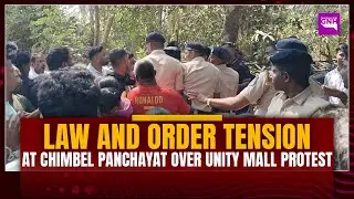 Law and Order Tension at Chimbel Panchayat Over Unity Mall Protest