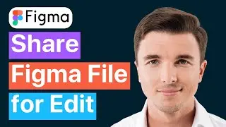 Как поделиться файлом Figma, чтобы другие могли его редактировать. Полное руководство