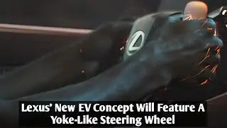 Lexus New EV Concept Will Feature A Yoke-Like Steering Wheel | MOTOSPOT |