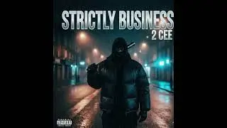 Strictly business - 2 CEE (official audio)