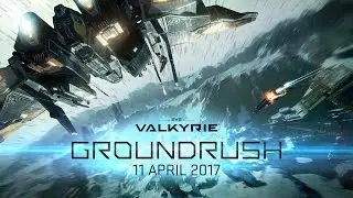Eve Valkyrie VR - GroundRush Update April 11th  [New Map]  & Singleplayer #BKT