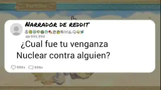 &iquest;Cual fue tu venganza nuclear contra alguien?  #reddit #redditstorie #skywardsword #venganzanuclear