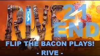 BLIND LET'S PLAY OF THE PRESS RELEASE OF RIVE! - PART 21 & END! -