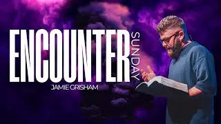 Pastor Jamie Grisham | Compassion Church | Encounter Sunday