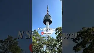 🗼Must-Visit place in Seoul - Namsan tower 🇰🇷
