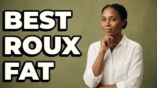 What Kind Of Fat Works Well In A Roux?