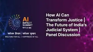 How AI Can Transform Justice | The Future of India&rsquo;s Judicial System | Panel Discussion