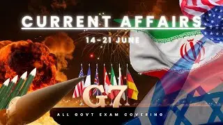 IRAN ISRAEL WAR | G7 Summit | Complete weekly CURRENT AFFAIRS from INDIA & WORLD | SSC JKSSB exams