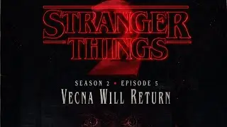 Stranger Things Season 2 Episode 5 Vecna Will Return 