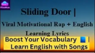 &ldquo;Sliding Door (Official Lyrics Video) | Inspirational Rap for English Learners & Music Lovers&rdquo;