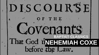 Baptist Classics: Nehemiah Coxe