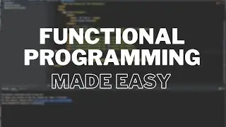 Functional Programming Simply Explained