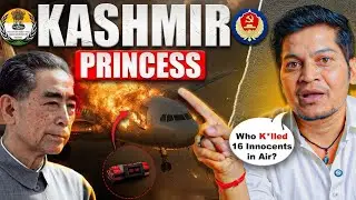  Kashmir Princess Crash | Zhou Enlai, CIA | RAW | Lucky Bisht 