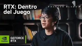 RTX: Dentro del juego | Phantom Blade Zero &ndash; Una experiencia de acci&oacute;n Wuxia cinematogr&aacute;fica