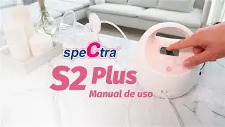 &iquest;C&oacute;mo usar tu extractor Spectra S2 Plus | Extractor El&eacute;ctrico Doble Grado Hospitalario