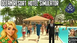 Ocean 🌊 Resort Hotel 🏨 Simulator!!!!