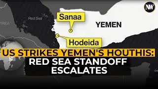US Launches Additional Strikes on Yemen's Houthi Forces Amidst Red Sea Tensions