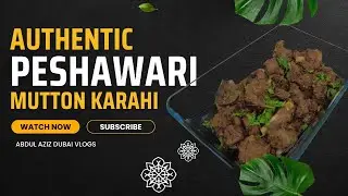 Peshawari Mutton Karahi Recipe | Authentic Indian & Pakistani Karahi | Desi Style