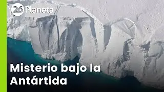 🧊 Detectan misteriosa capa de sedimentos bajo la Ant&aacute;rtida | #26Planeta