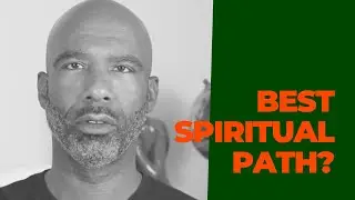 The Best Spiritual Path For God Realization