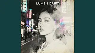 Lumen Drift