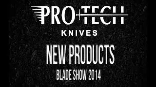 Blade Show 2014 Protech