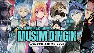Rekomendasi 40-an Anime Winter 2026 | Daftar Anime Musim Winter 2026  (Januari 2026)