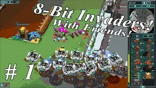Let's Play 8-Bit Invaders! With Friends!: Part 1 YouTuber's Training Run
